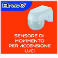 BRAVO SENSORE DI MOVIMENTO PER ACCENSIONE LUCI